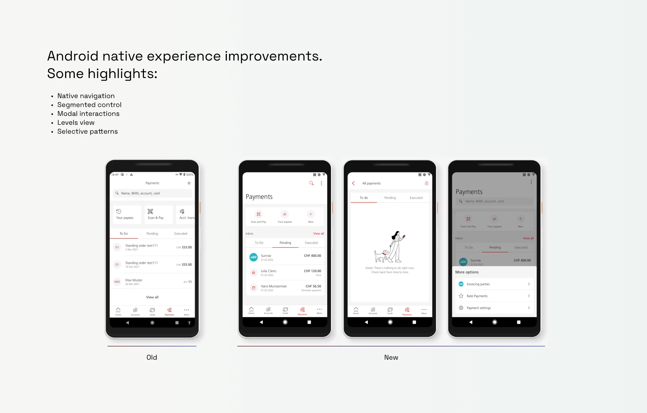 Native Android components and interaction patterns built with Material Design, replacing adapted iOS patterns.